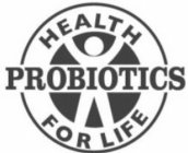 HEALTH PROBIOTICS FOR LIFE