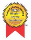 THREE R'S BEFORE READING: 3R'S RHYTHM RHYME REPETITION