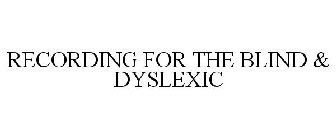 RECORDING FOR THE BLIND & DYSLEXIC