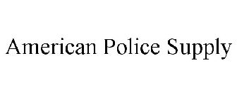 AMERICAN POLICE SUPPLY