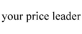 YOUR PRICE LEADER