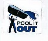 POOL IT OUT