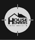 HOUSE HUNTERS REAL ESTATE