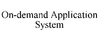 ON-DEMAND APPLICATION SYSTEM