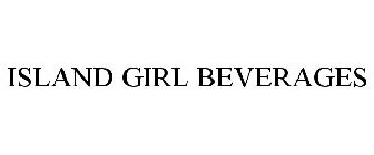 ISLAND GIRL BEVERAGES