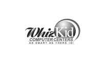 WHIZ KID COMPUTER CENTERS AS SMART AS THERE IS!