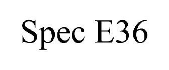 SPEC E36