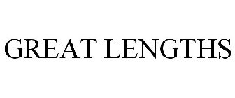 GREAT LENGTHS
