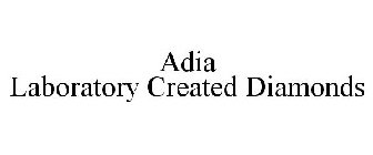 ADIA LABORATORY CREATED DIAMONDS