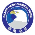 SILVER HAWK CHEMICAL FIBRE