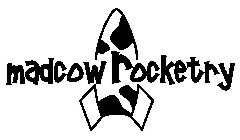 MADCOW ROCKETRY