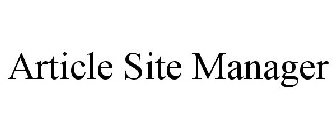 ARTICLE SITE MANAGER