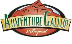 ADVENTURE GALLUP & BEYOND