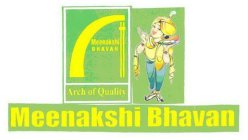 MEENAKSHI BHAVAN ARCH OF QUALITY