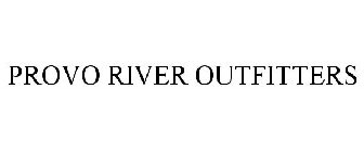PROVO RIVER OUTFITTERS