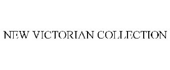 NEW VICTORIAN COLLECTION