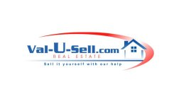 VAL-U-SELL.COM REAL ESTATE SELL IT YOURSELF WITH OUR HELP
