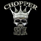 CHOPPER SHOX