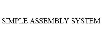 SIMPLE ASSEMBLY SYSTEM