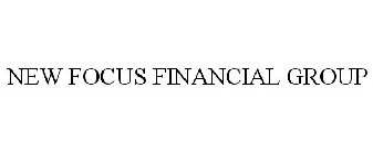 NEW FOCUS FINANCIAL GROUP