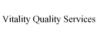 VITALITY QUALITY SERVICES