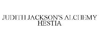 JUDITH JACKSON'S ALCHEMY HESTIA