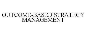 OUTCOME-BASED STRATEGY MANAGEMENT