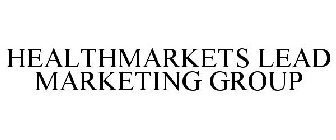 HEALTHMARKETS LEAD MARKETING GROUP