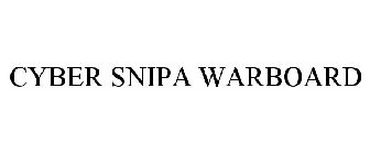 CYBER SNIPA WARBOARD