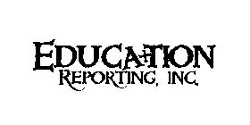 EDUCATION REPORTING, INC.