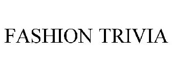FASHION TRIVIA