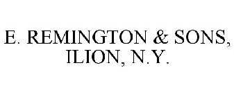 E. REMINGTON & SONS, ILION, N.Y.