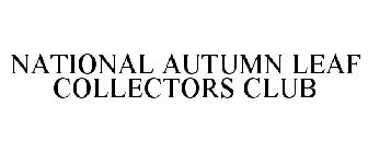 NATIONAL AUTUMN LEAF COLLECTORS CLUB