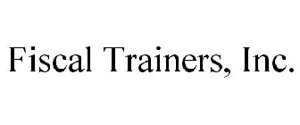 FISCAL TRAINERS, INC.