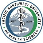 PACIFIC NORTHWEST UNIVERSITY OF HEALTH SCIENCES EST. 2005