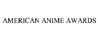 AMERICAN ANIME AWARDS