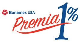 BANAMEX USA PREMIA 1%