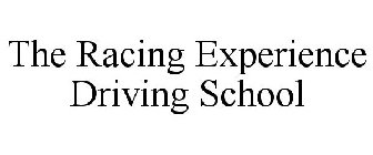 THE RACING EXPERIENCE DRIVING SCHOOL