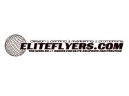 ELITEFLYERS.COM THE WORLDS #1 CHOICE FOR ELITE GRAPHICS AND PRINTING DESIGN PRINTING MARKETING PROMOTIONS