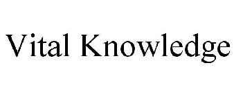 VITAL KNOWLEDGE