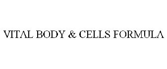 VITAL BODY & CELLS FORMULA
