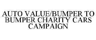 AUTO VALUE/BUMPER TO BUMPER CHARITY CARSCAMPAIGN