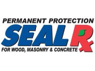 SEAL RX PERMANENT PROTECTION FOR WOOD, MASONRY & CONCRETE