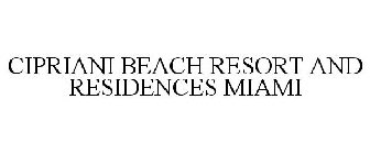 CIPRIANI BEACH RESORT AND RESIDENCES MIAMI