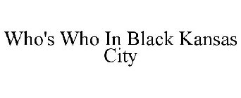 WHO'S WHO IN BLACK KANSAS CITY