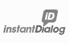 INSTANT DIALOG ID