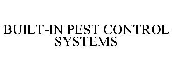 BUILT-IN PEST CONTROL SYSTEMS