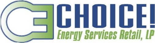 CE CHOICE! ENERGY SERVICES RETAIL, LP