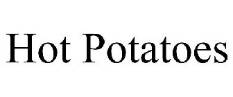 HOT POTATOES