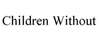 CHILDREN WITHOUT